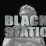 BlackStatic